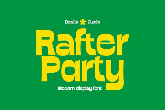 Font Choice That Stands Out: Rafter Party in Action