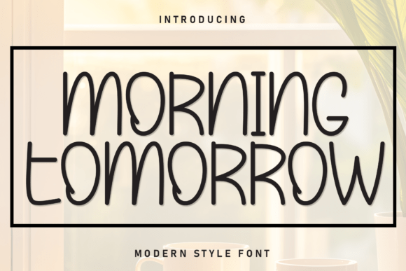 Morning Tomorrow Font: Playful Charm for Campaigns