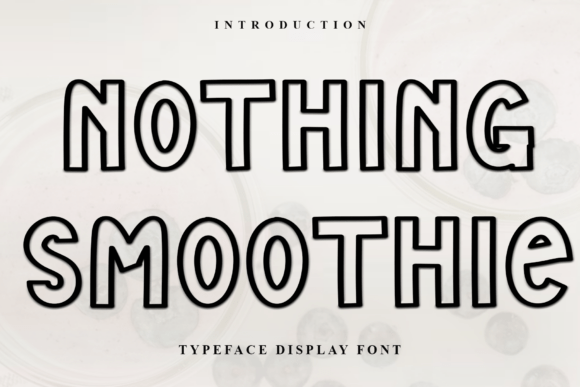 Nothing Smoothie: A Display Font That Adds Soft Character to Web Design
