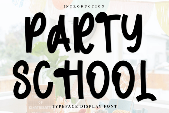 Party School: A Font That Adds Personality to Branding